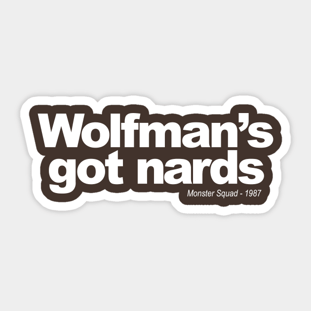 Wolfman's got nards! Sticker by ToddPierce